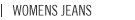 WOMENS JEANS