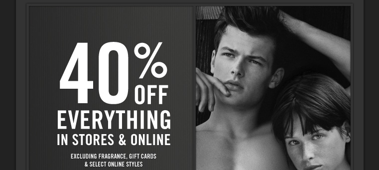 40% OFF EVERYTHING