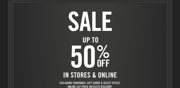 UP TO 50% OFF EVERYTHING